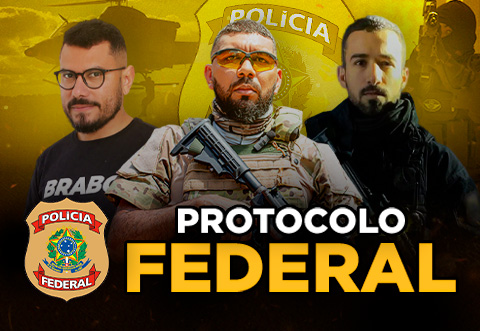 Protocolo Federal: O Bsico Bem Feito para Polcia Federal