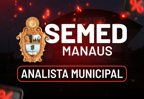 Curso Intensivo Semed Manaus - Analista Municipal