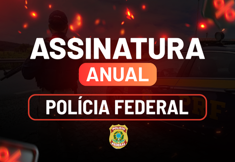 Assinatura Anual Federal - Polcia Federal