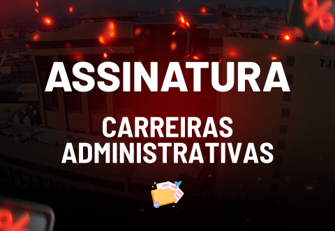 Assinatura Carreiras Administrativas