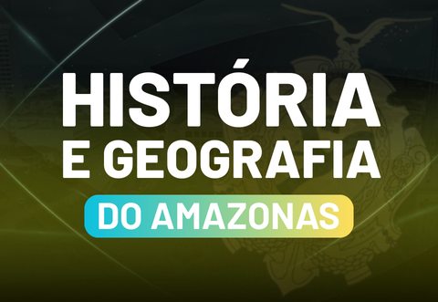 Hist�ria e Geografia do Amazonas