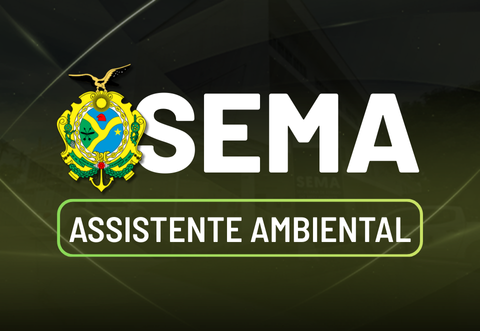 SEMA - ASSISTENTE AMBIENTAL
