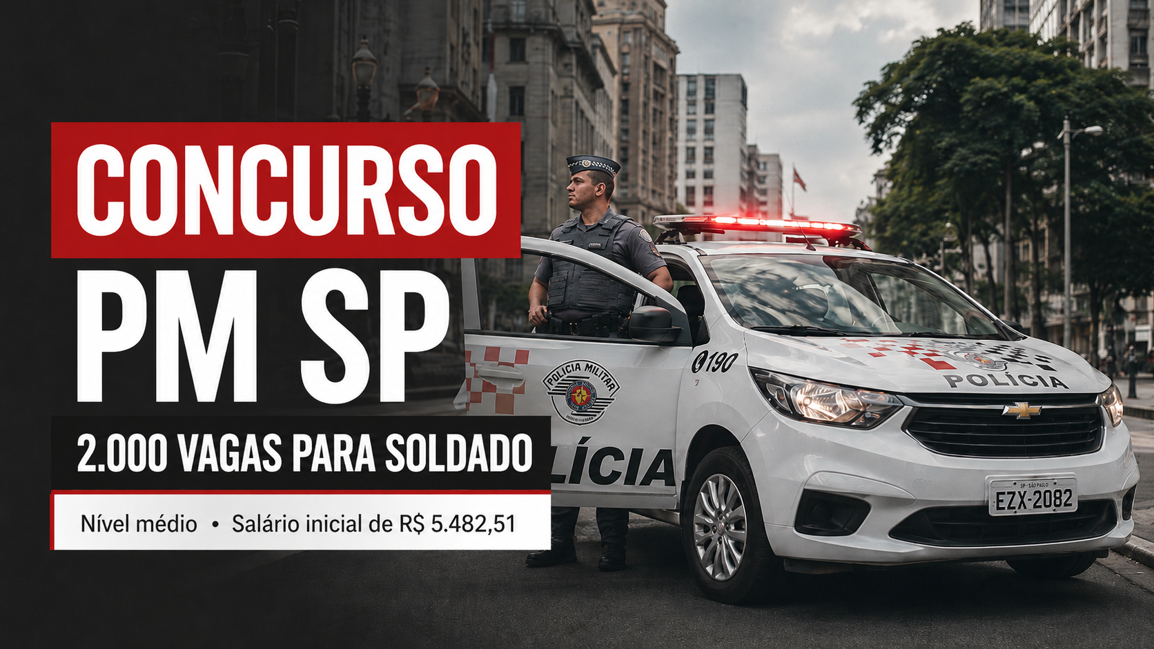 PM SP publica edital com 2.000 vagas para Soldado e prova também será aplicada em Manaus PM SP publica edital com 2.000 vagas para Soldado e prova também será aplicada em Manaus