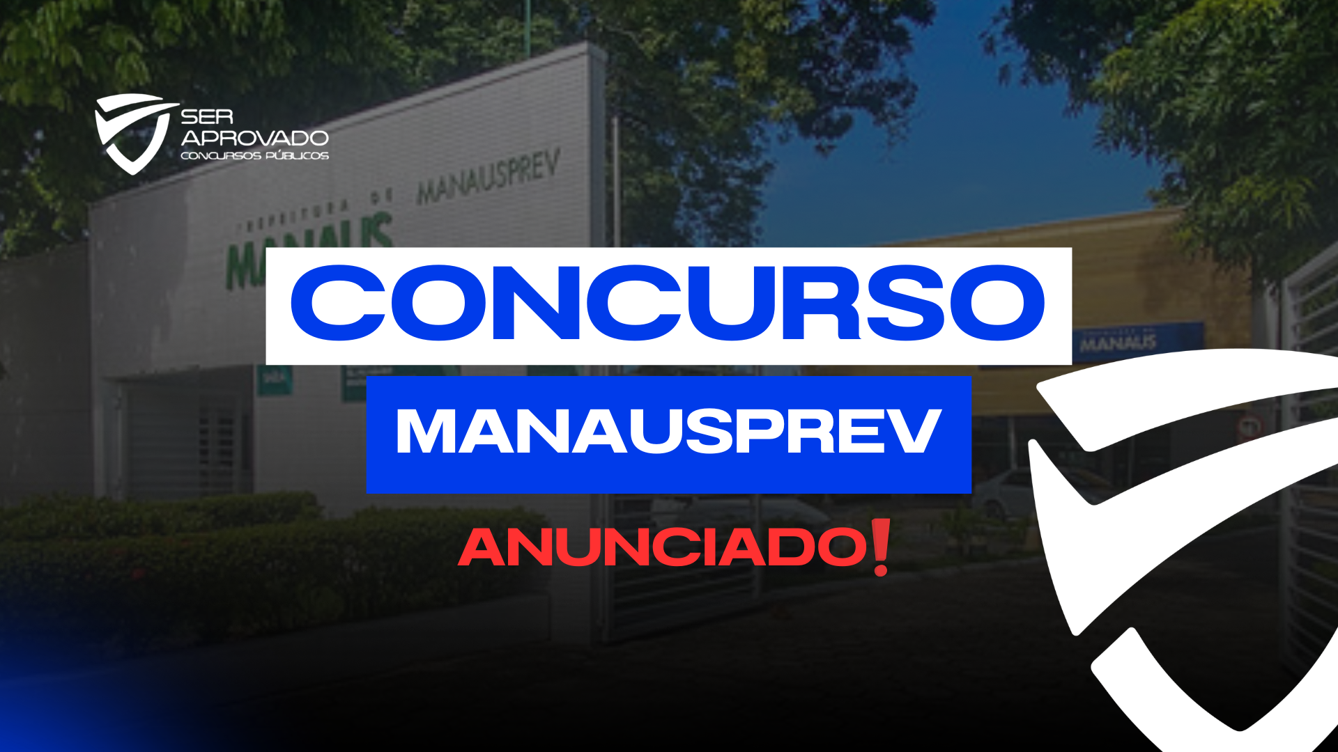 Concurso MANAUSPREV 2026: novo edital confirmado!