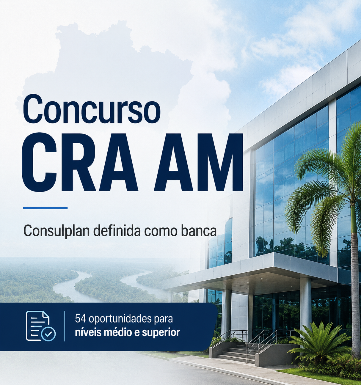 Concurso CRA AM: Consulplan � definida como banca para sele��o com 54 oportunidades