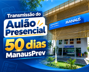 Aul�o 50 dias ManausPrev - ONLINE