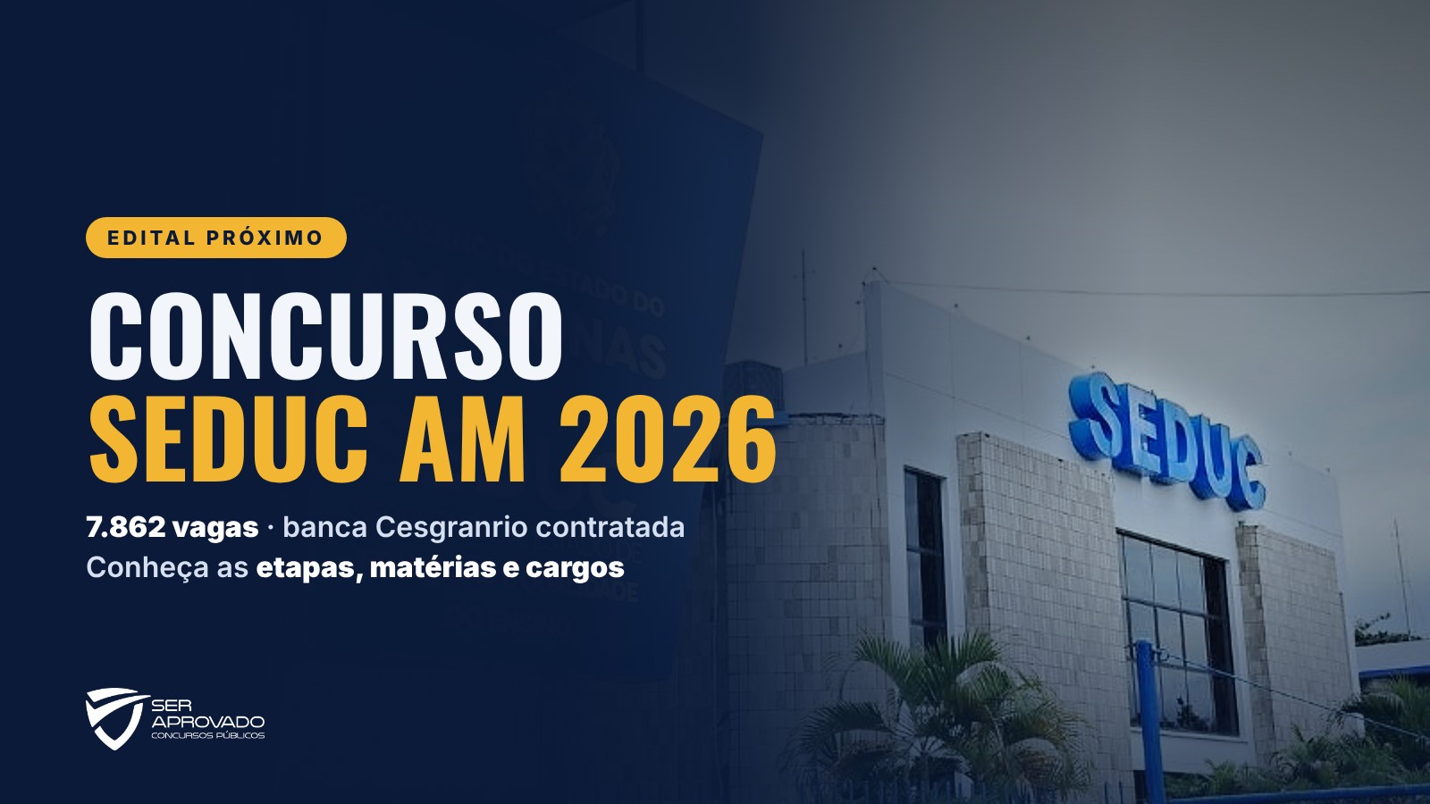 Concurso SEDUC AM 2026: edital, 7.862 vagas, banca Cesgranrio contratada e tudo o que o Termo de Refer�ncia revela