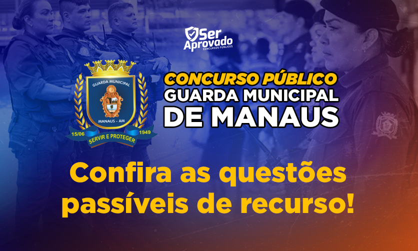 Concurso GMM Manaus: Confira as questes passveis de recurso