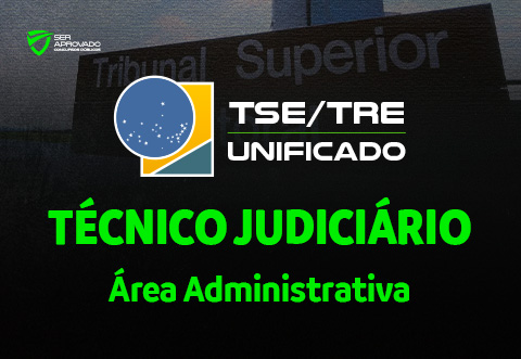 Pacote TSE/TRE Unificado - Tcnico Judicirio rea Administrativa